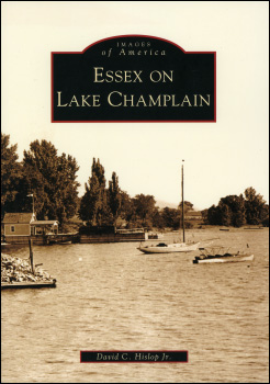 Images of America: Essex on Lake Champlain by David C. Hislop Jr.