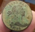1798 US large cent (One of the nicest condition coins for its age I've ever found.)