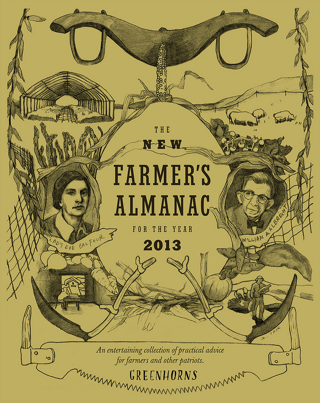The New Farmer's Almanac For the Year 2013 (Published by Greenhorns)