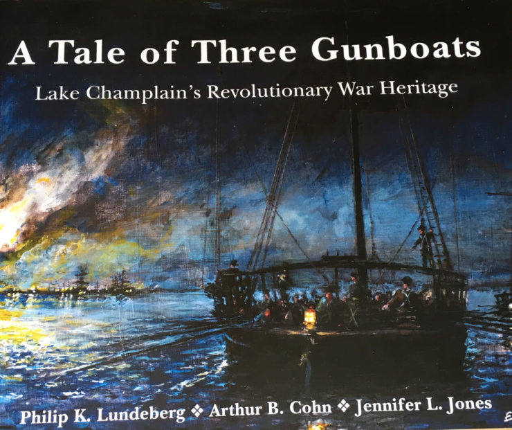 A Tale of Three Gunboats, Lake Champlain’s Revolutionary War Heritage by Art Cohn