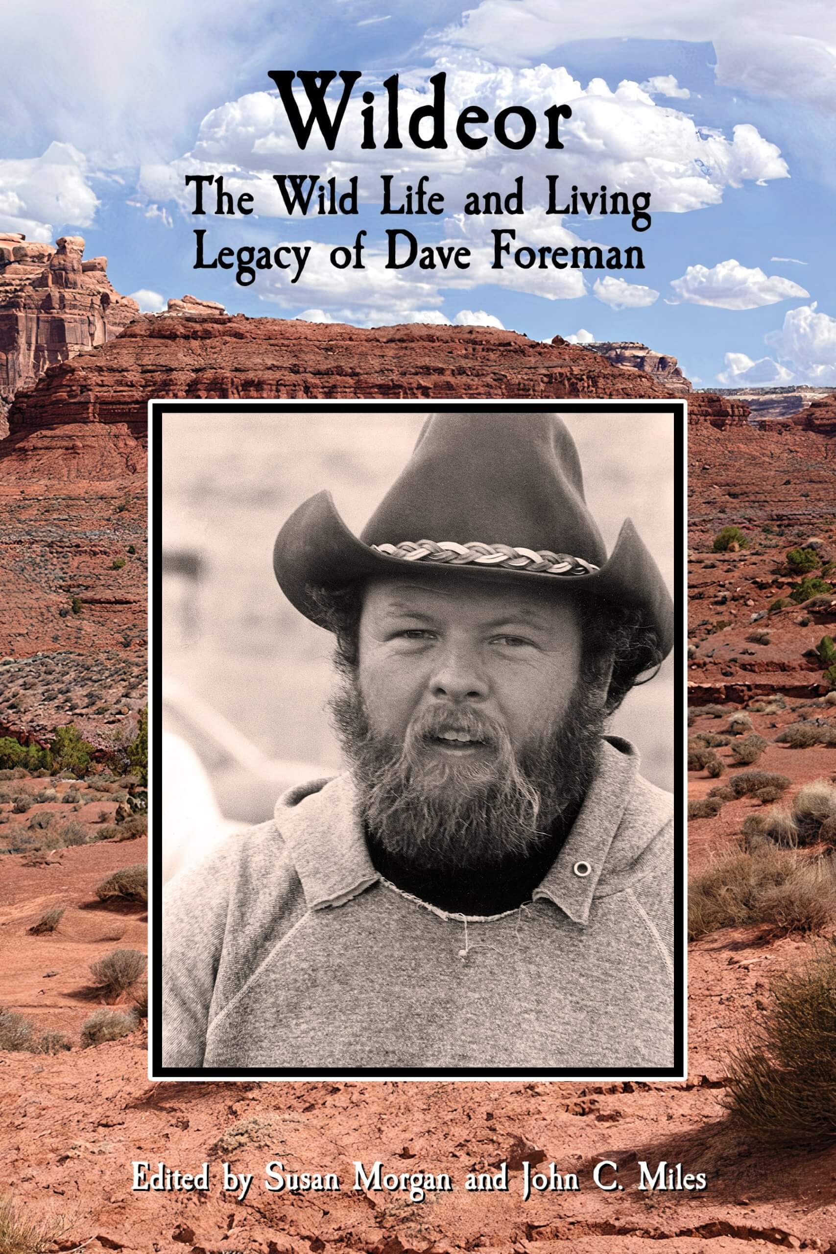 Wildeor: The Wild Life and Living Legacy of Dave Foreman